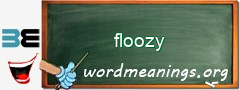 WordMeaning blackboard for floozy